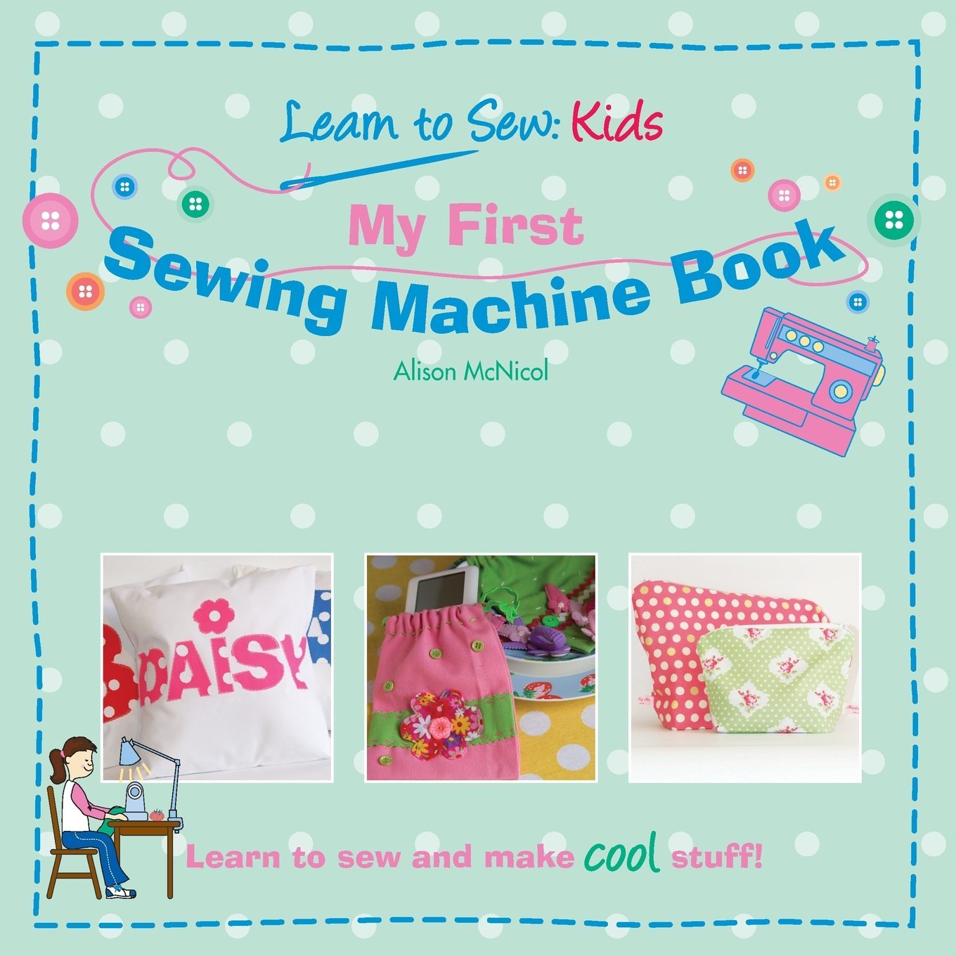 My First Sewing Machine Kids Book