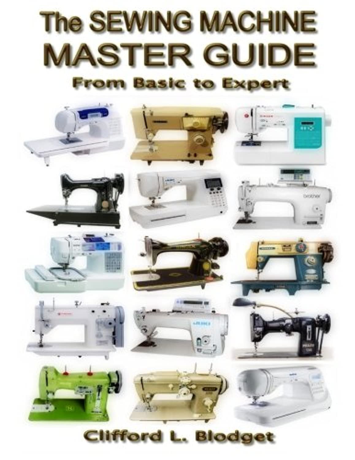 The Sewing Machine Master Guide Book